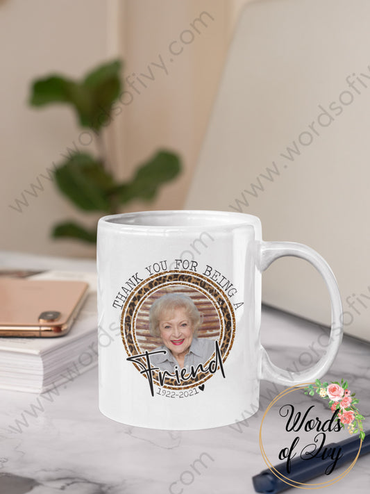 Coffee Mug - Thank You For Being A Friend Betty White 220101003