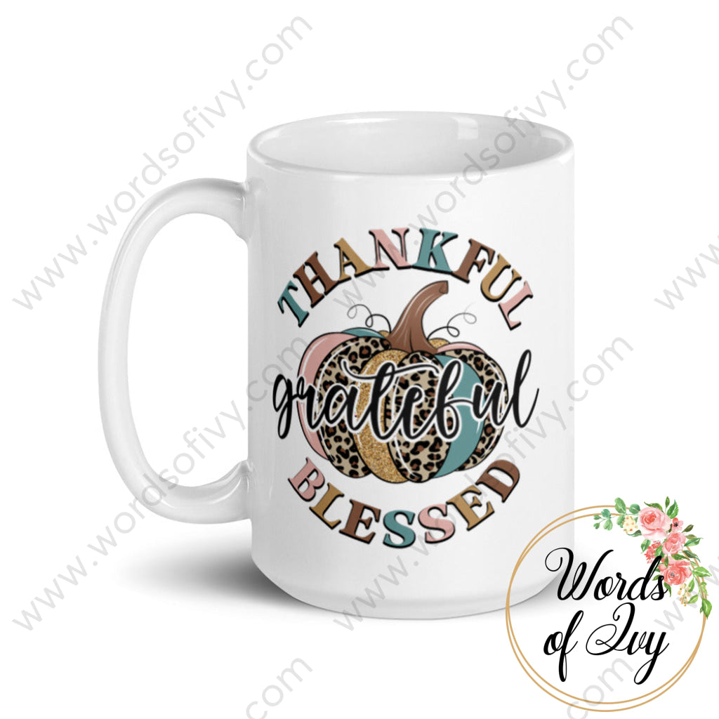 Coffee Mug - Thankful Grateful And Blessed