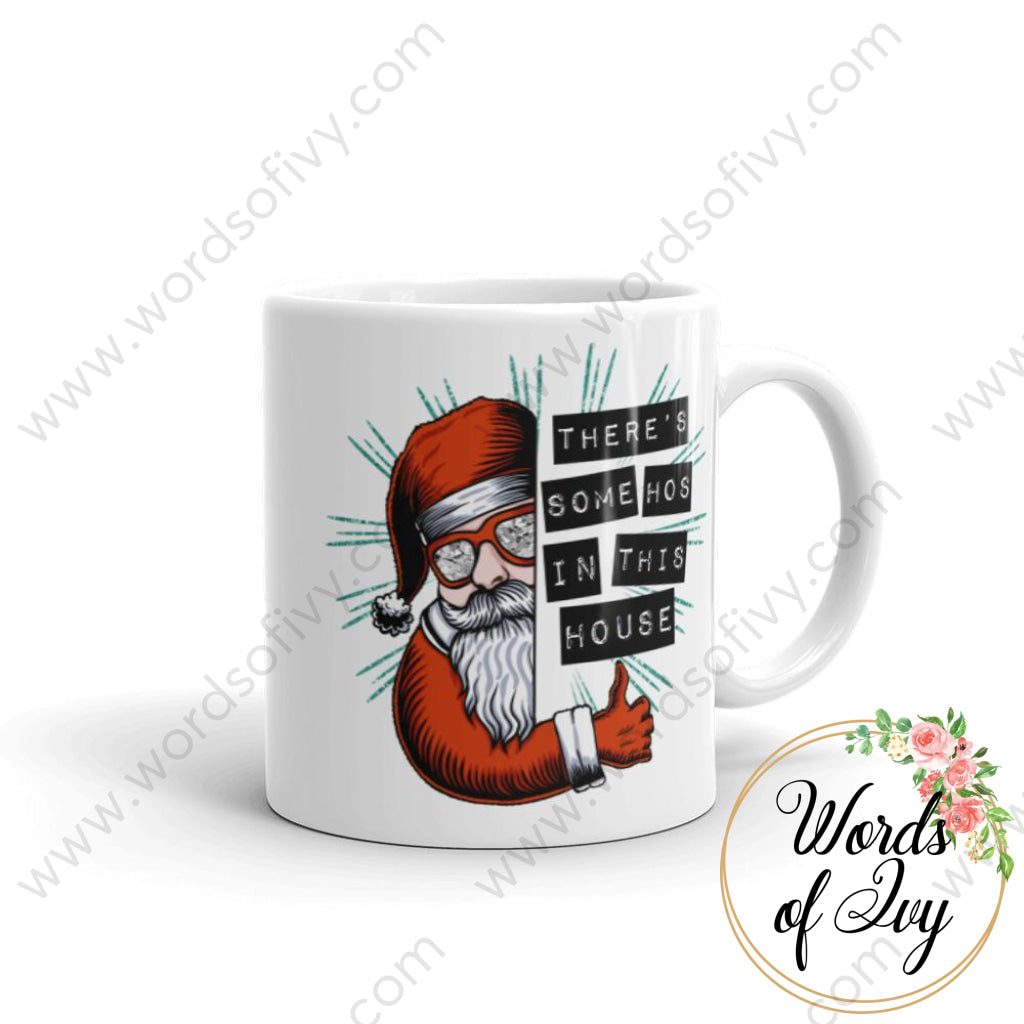 Coffee Mug - There's some Ho's in this house | Nauti Life Tees