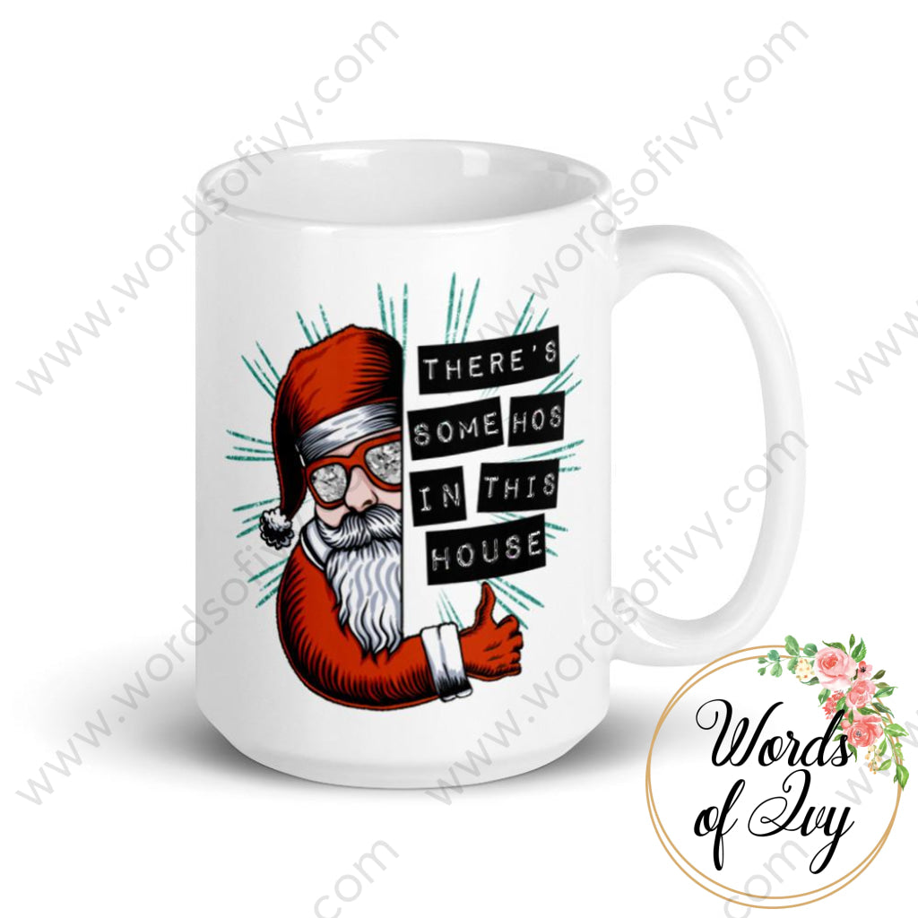 Coffee Mug - There's some Ho's in this house | Nauti Life Tees