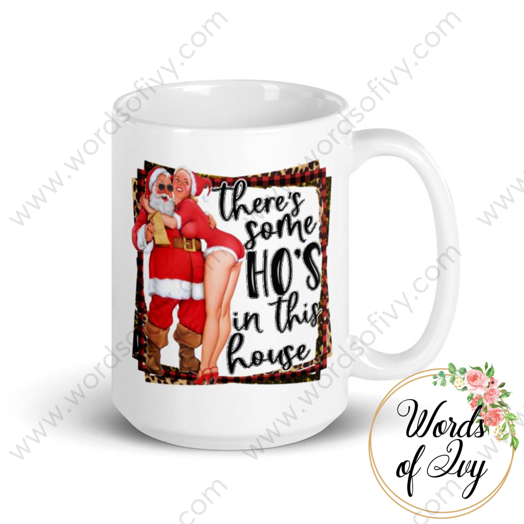 Coffee Mug - There's some Ho's in this house | Nauti Life Tees