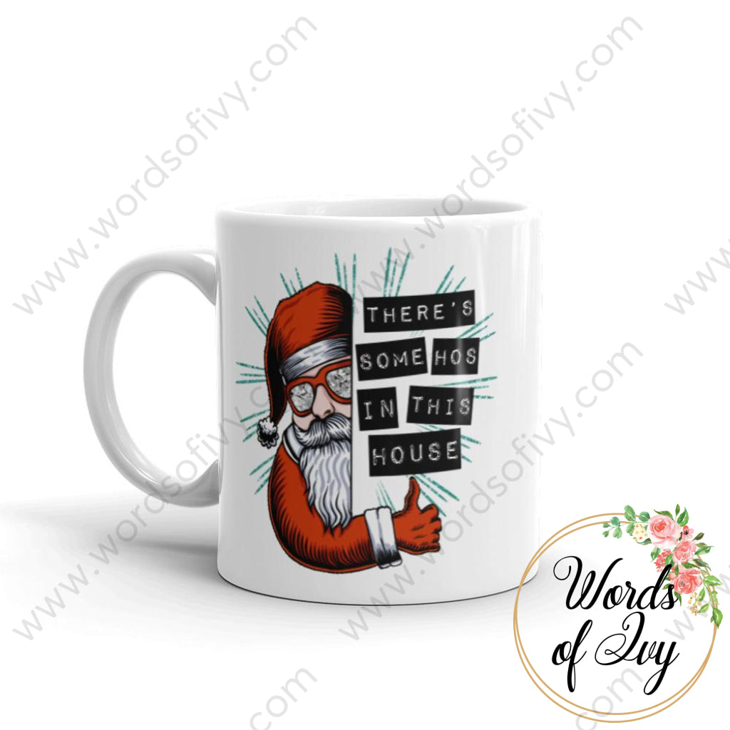 Coffee Mug - There's some Ho's in this house | Nauti Life Tees