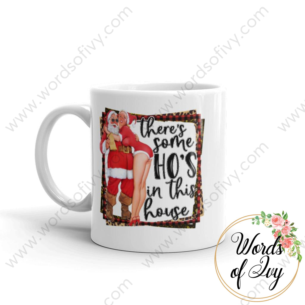 Coffee Mug - There's some Ho's in this house | Nauti Life Tees