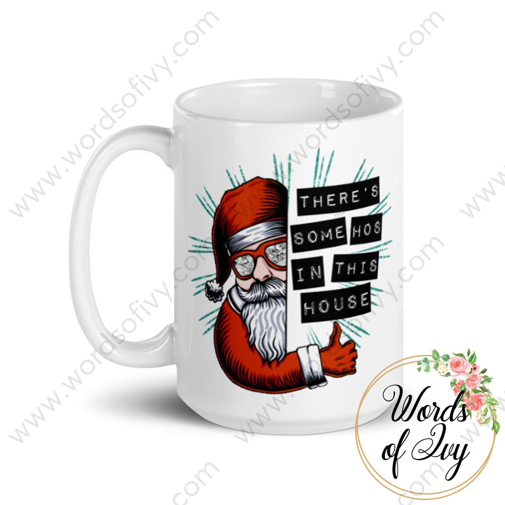 Coffee Mug - There's some Ho's in this house | Nauti Life Tees