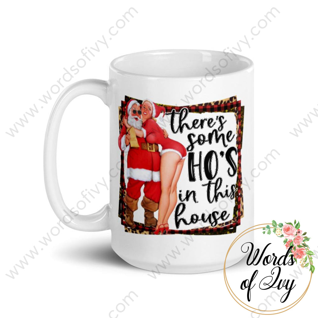 Coffee Mug - There's some Ho's in this house | Nauti Life Tees