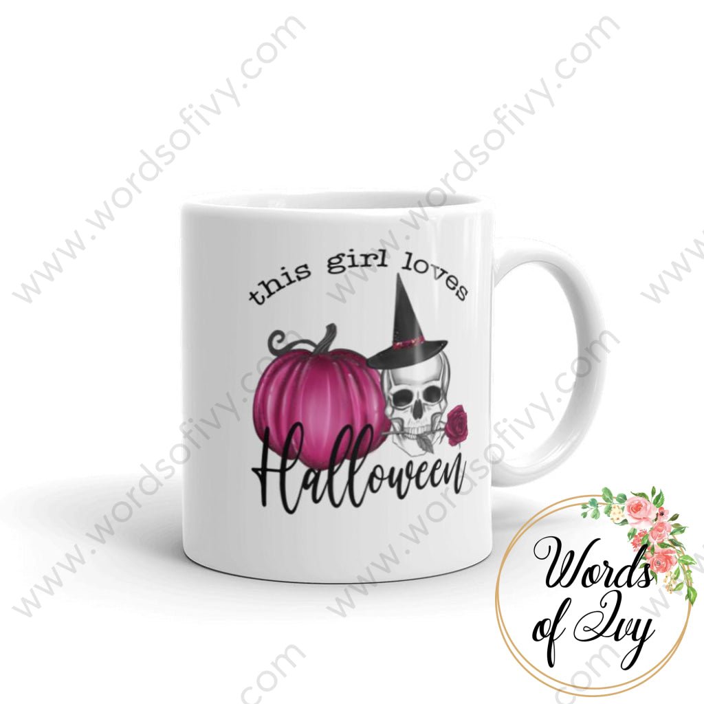Coffee Mug - This Girl Who Loves Halloween 11Oz