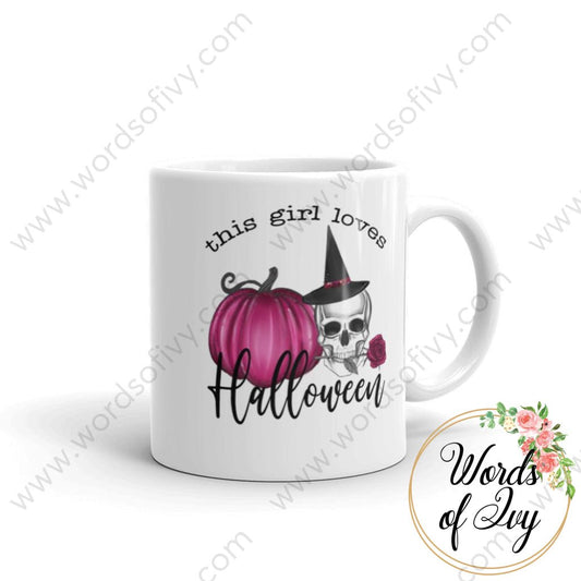 Coffee Mug - This Girl Who Loves Halloween 11Oz