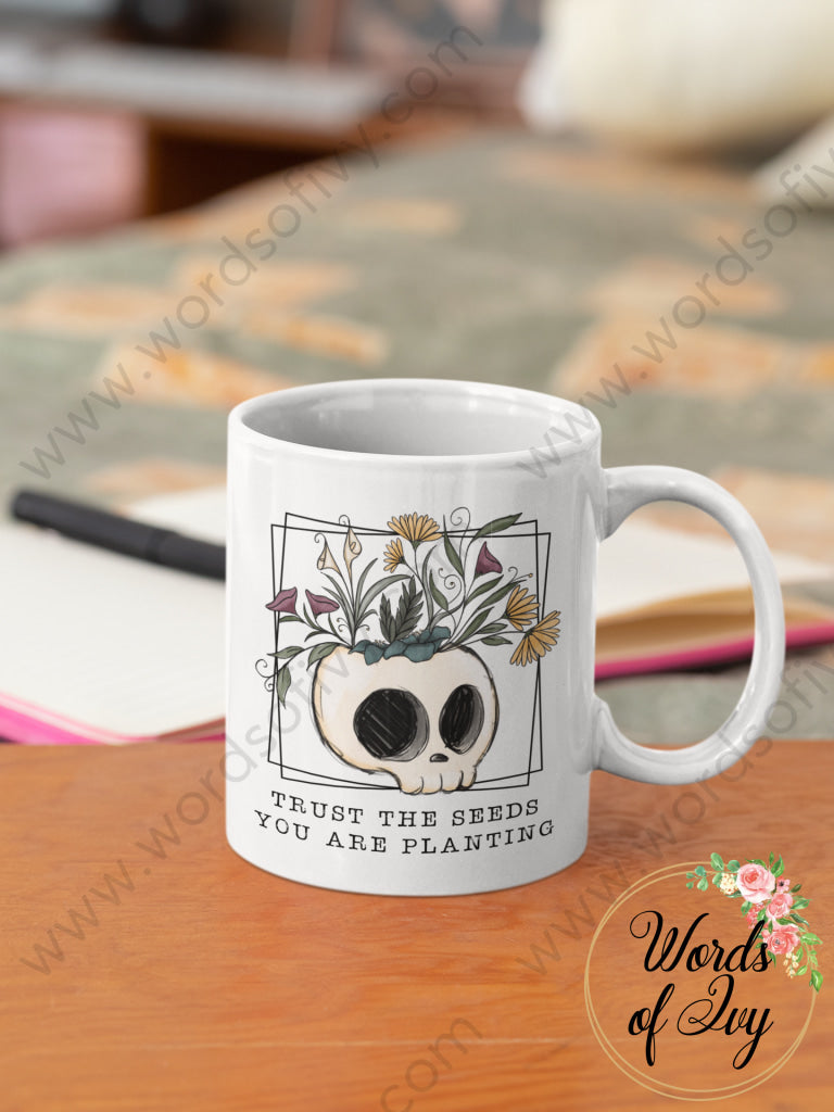 Coffee Mug - Trust the seeds 240125007 | Nauti Life Tees