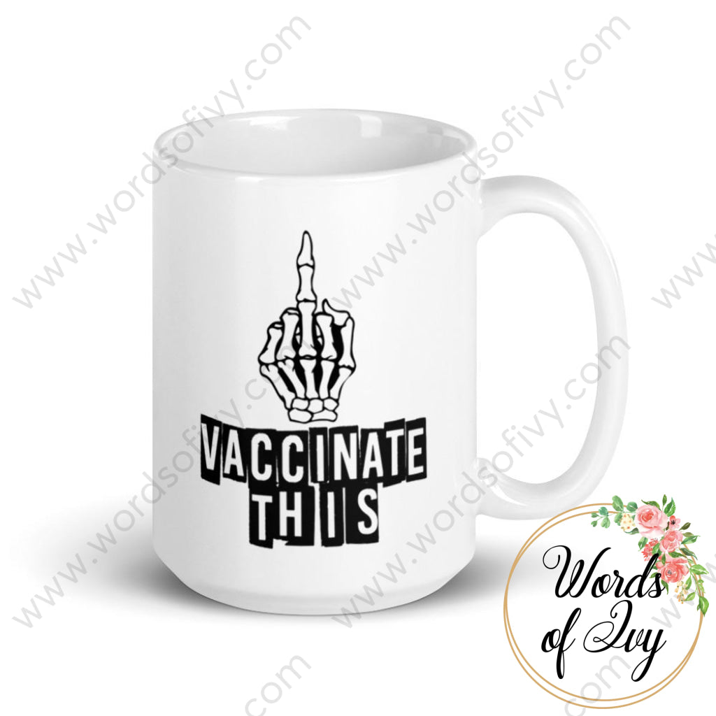 Coffee Mug - Vaccinate This | Nauti Life Tees