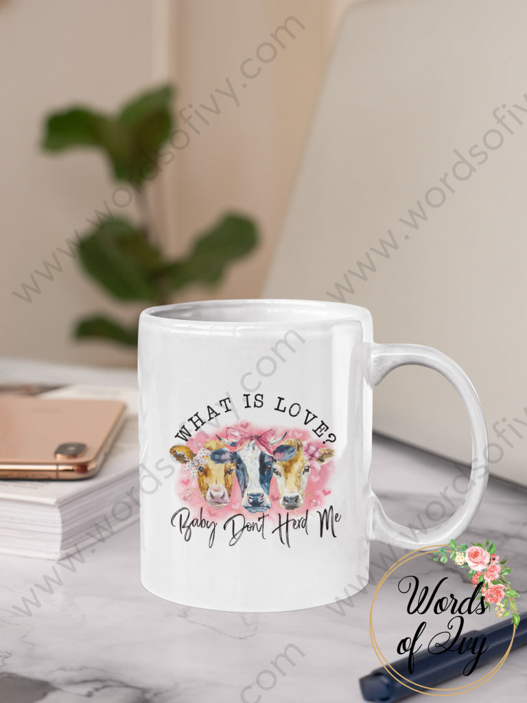 Coffee Mug - What is love baby don't herd me 211225003 | Nauti Life Tees