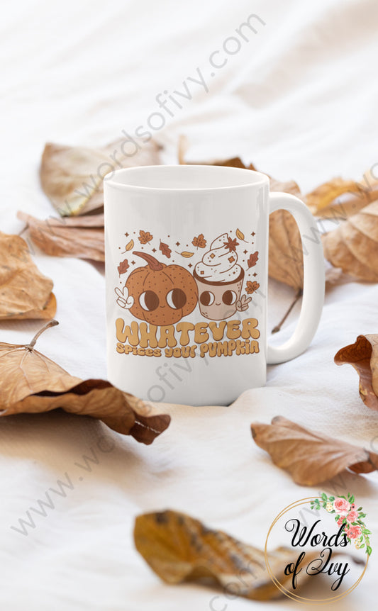 Coffee Mug - WHATEVER SPICES YOUR PUMPKIN 230825010 | Nauti Life Tees