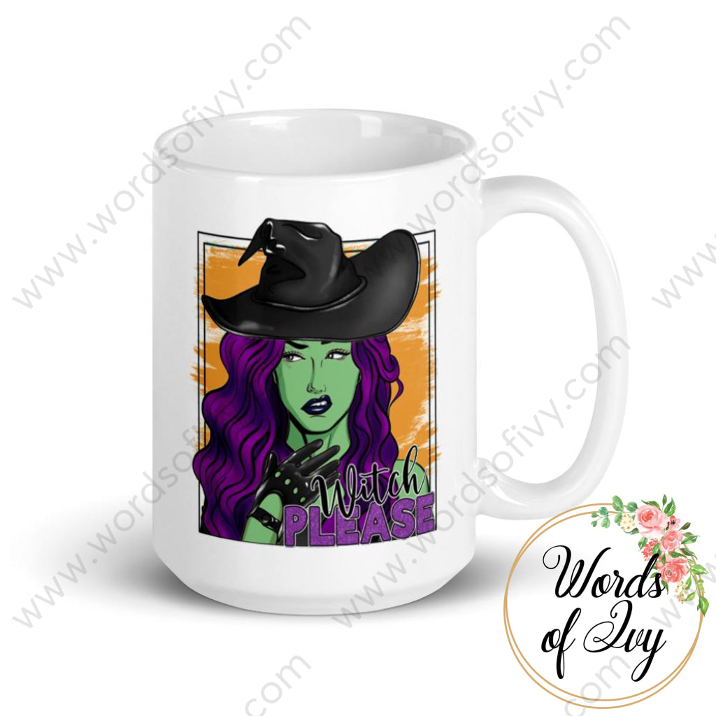 Coffee Mug - Witch Please 15Oz