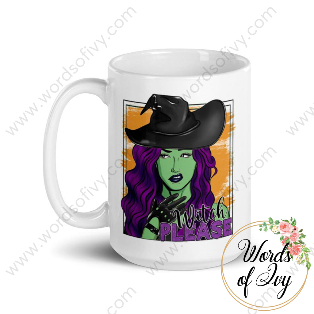 Coffee Mug - Witch Please