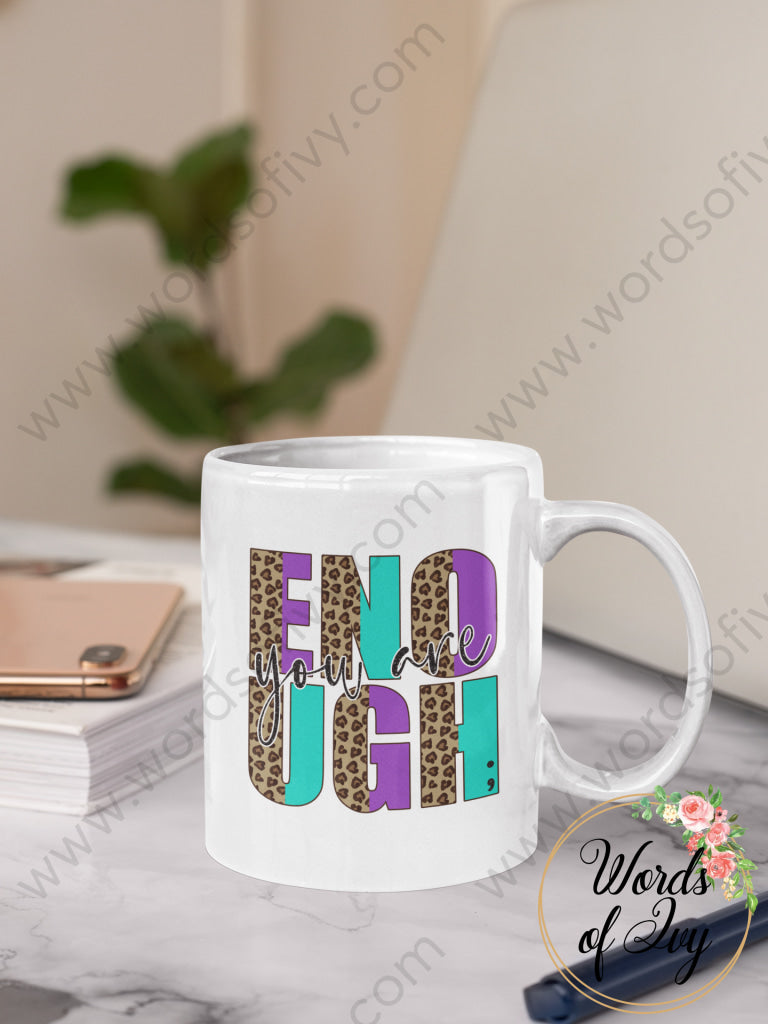 Coffee Mug - YOU ARE ENOUGH 230703070 | Nauti Life Tees