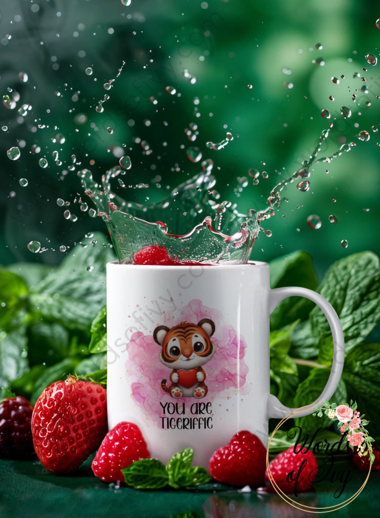 Coffee Mug - You Are Tigeriffic 240720019