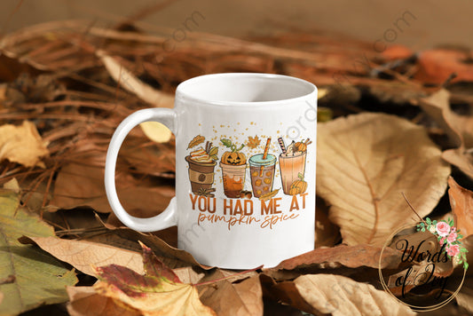 Coffee Mug - You had me at Pumpkin Spice 230825002 | Nauti Life Tees