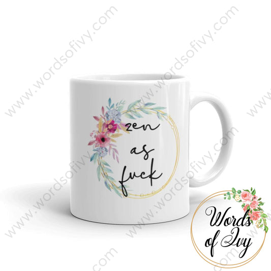 Coffee Mug - Zen As Fuck 11Oz