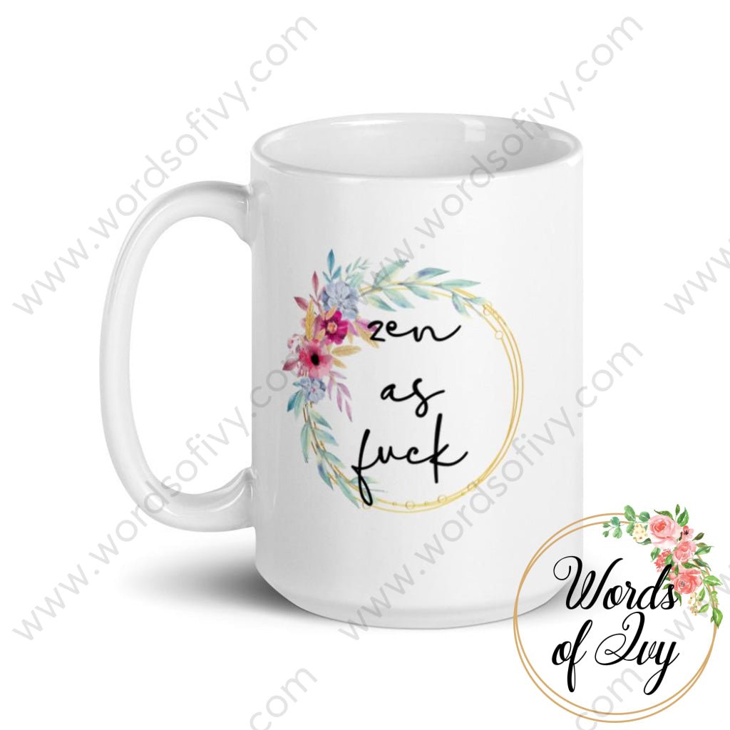 Coffee Mug - Zen As Fuck