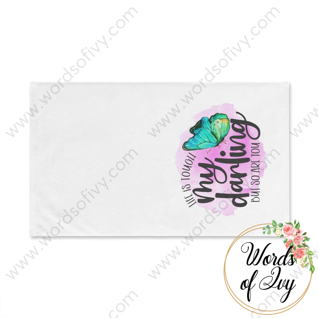 Hand Towel - Life Is Tough My Darling But So Are You 221008029 Home Decor