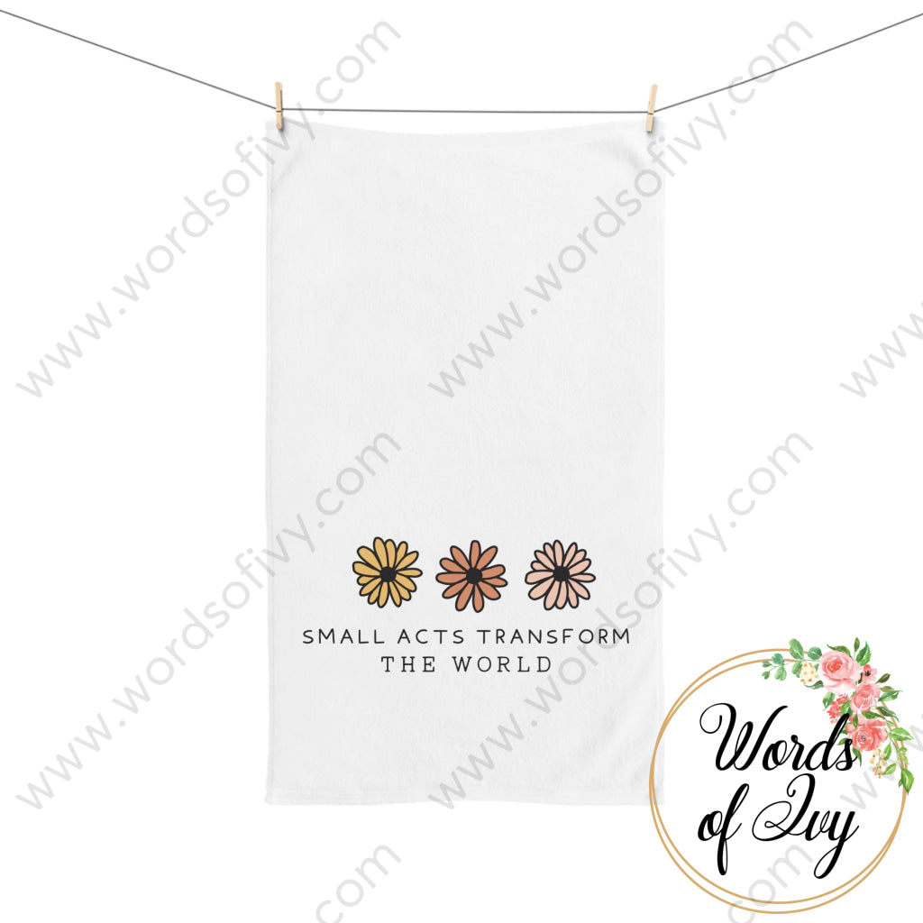 Hand Towel - Small Acts Transform The World 211022013 Home Decor