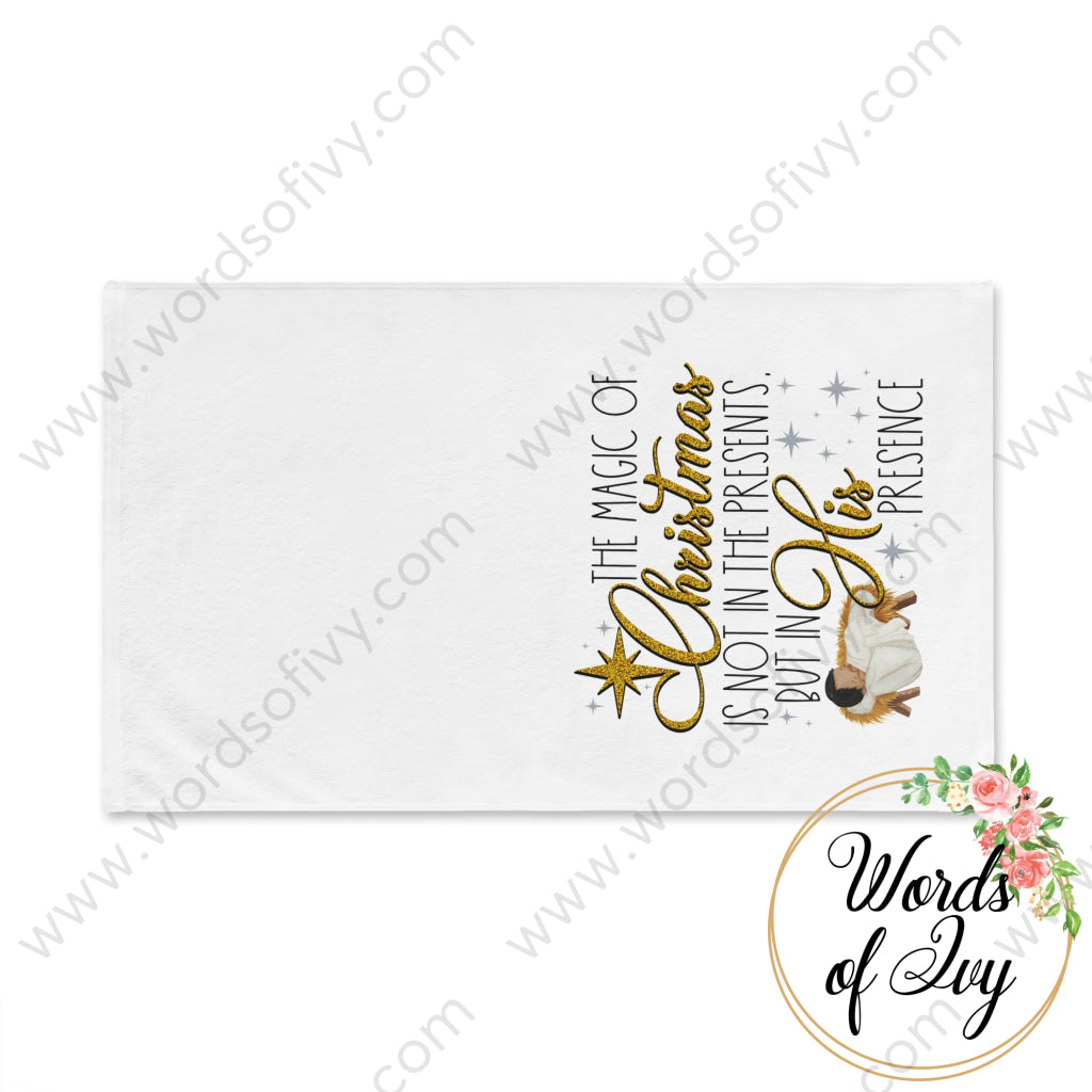 Hand Towel - The Magic Of Christmas Is Not In Presents But His Presence 221008031 Home Decor