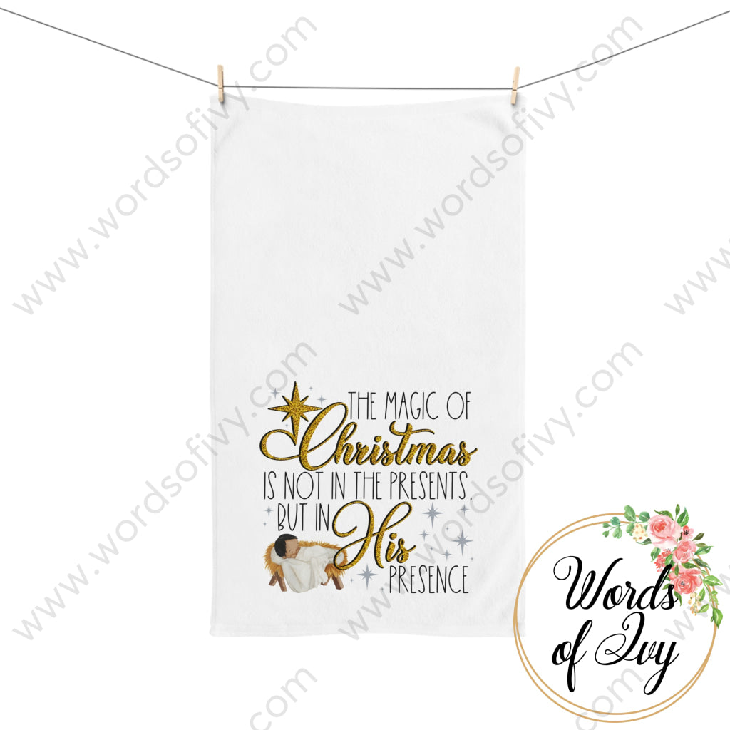 Hand Towel - The Magic Of Christmas Is Not In Presents But His Presence 221008031 Home Decor