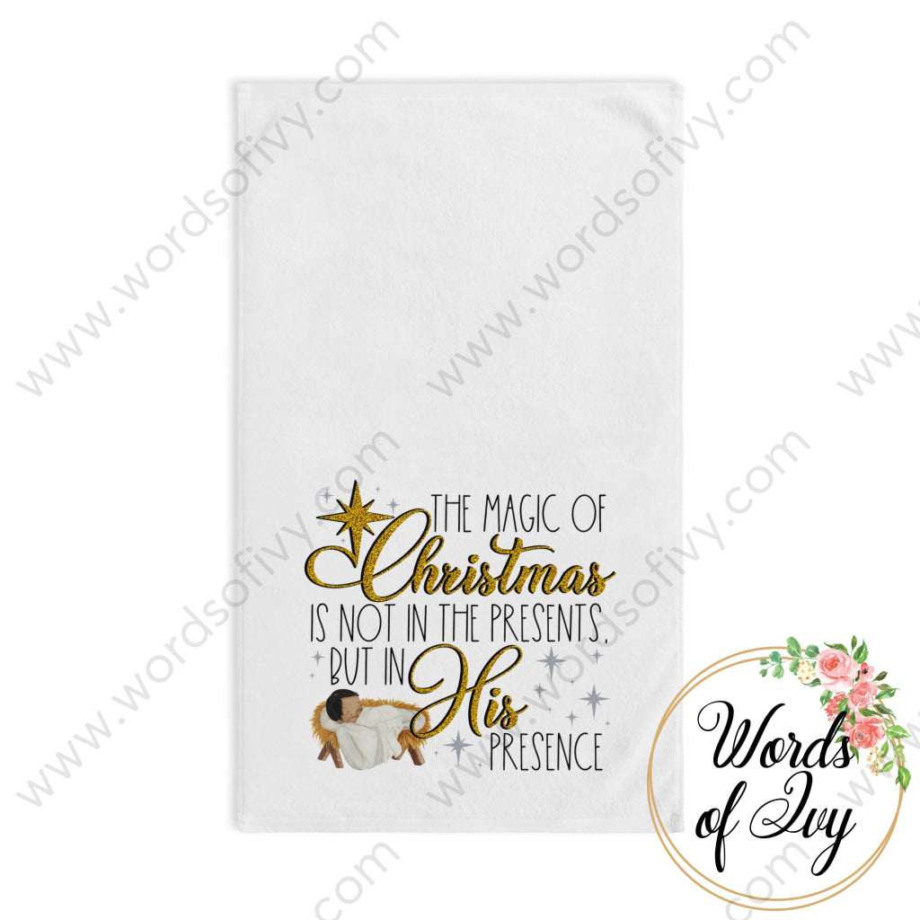 Hand Towel - The Magic Of Christmas Is Not In Presents But His Presence 221008031 White Base /