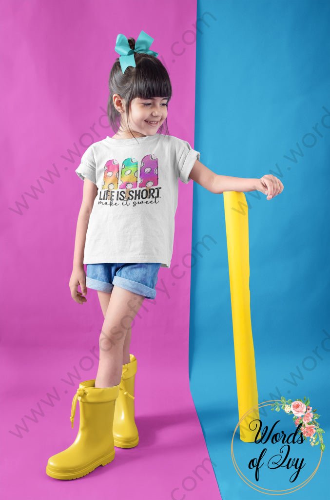 Kid Tee - Life is short make it sweet 220409011 | Nauti Life Tees