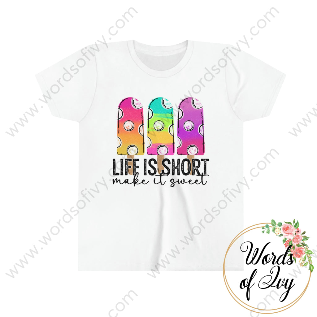 Kid Tee - Life is short make it sweet 220409011 | Nauti Life Tees