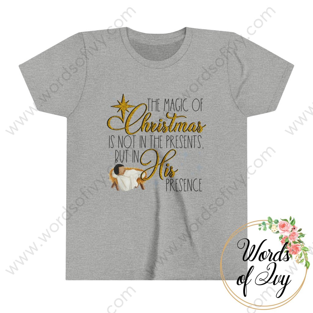 Kid Tee - THE MAGIC OF CHRISTMAS IS NOT IN THE PRESENTS BUT IN HIS PRESENCE 221008031 | Nauti Life Tees