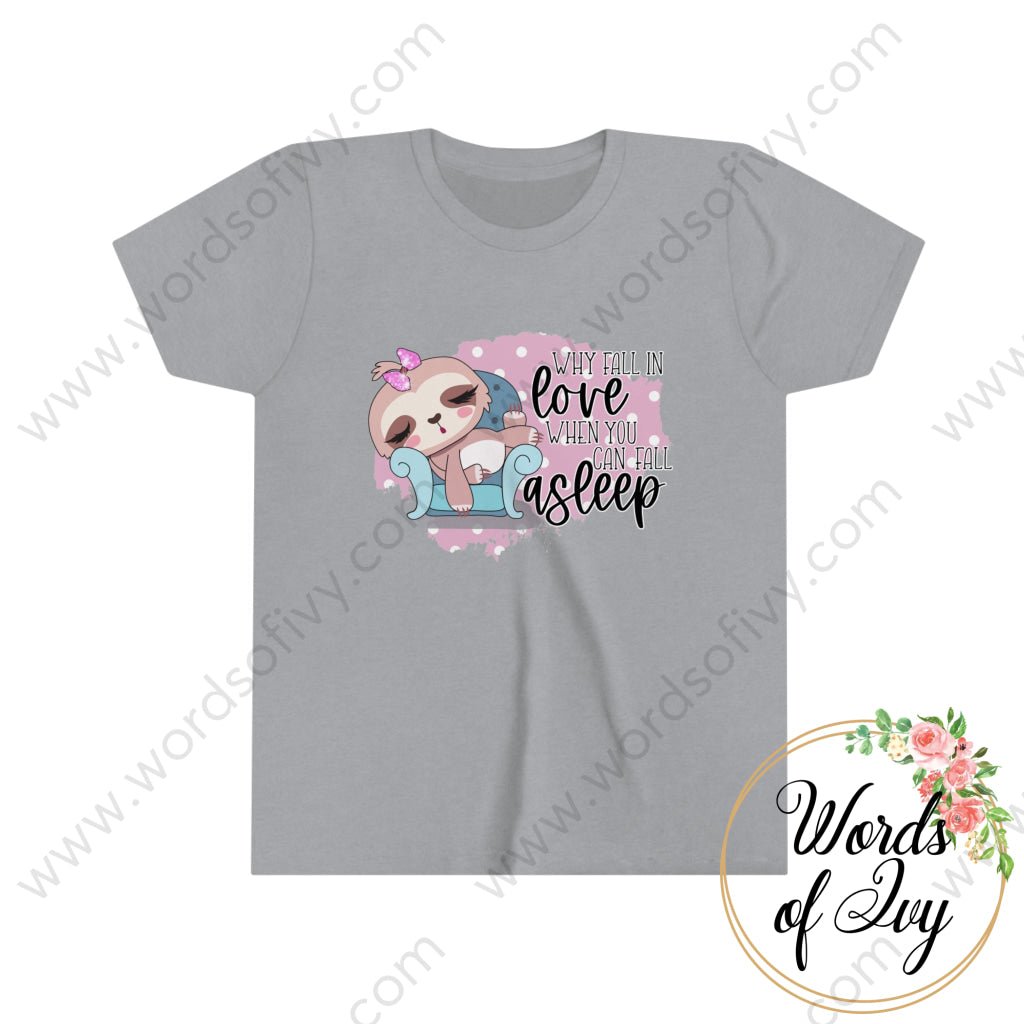 Kid Tee - WHY FALL IN LOVE WHEN YOU CAN FALL ASLEEP 211206003 | Nauti Life Tees