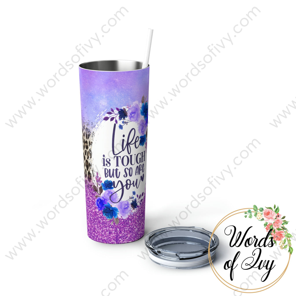 Skinny Steel Tumbler With Straw 20Oz - Life Is Tough Floral 230506021 Mug