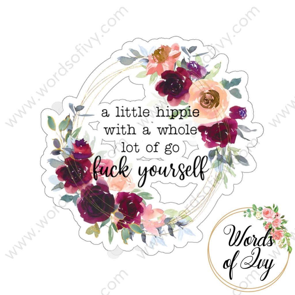 Sticker - A little hippie a little go fuck yourself 220120001 | Nauti Life Tees