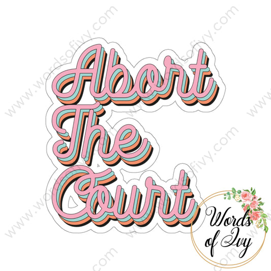 Sticker - Abort the court 220706012 | Nauti Life Tees