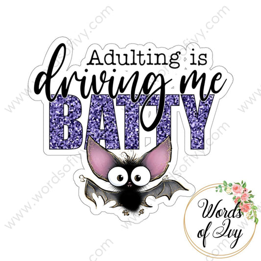 Sticker - adulting is driving me batty 210925 220124006 | Nauti Life Tees