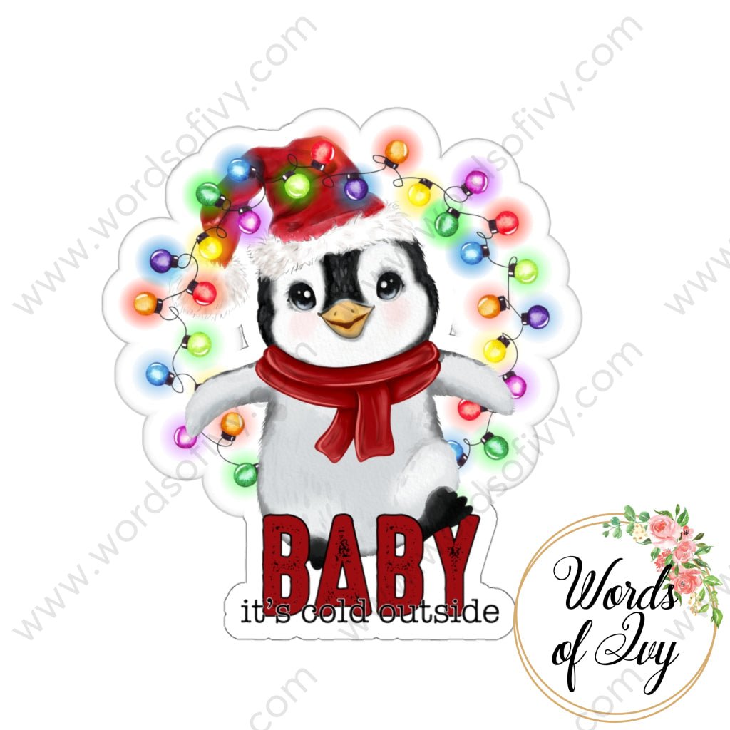 Sticker - Baby it's cold outside 211114002 | Nauti Life Tees