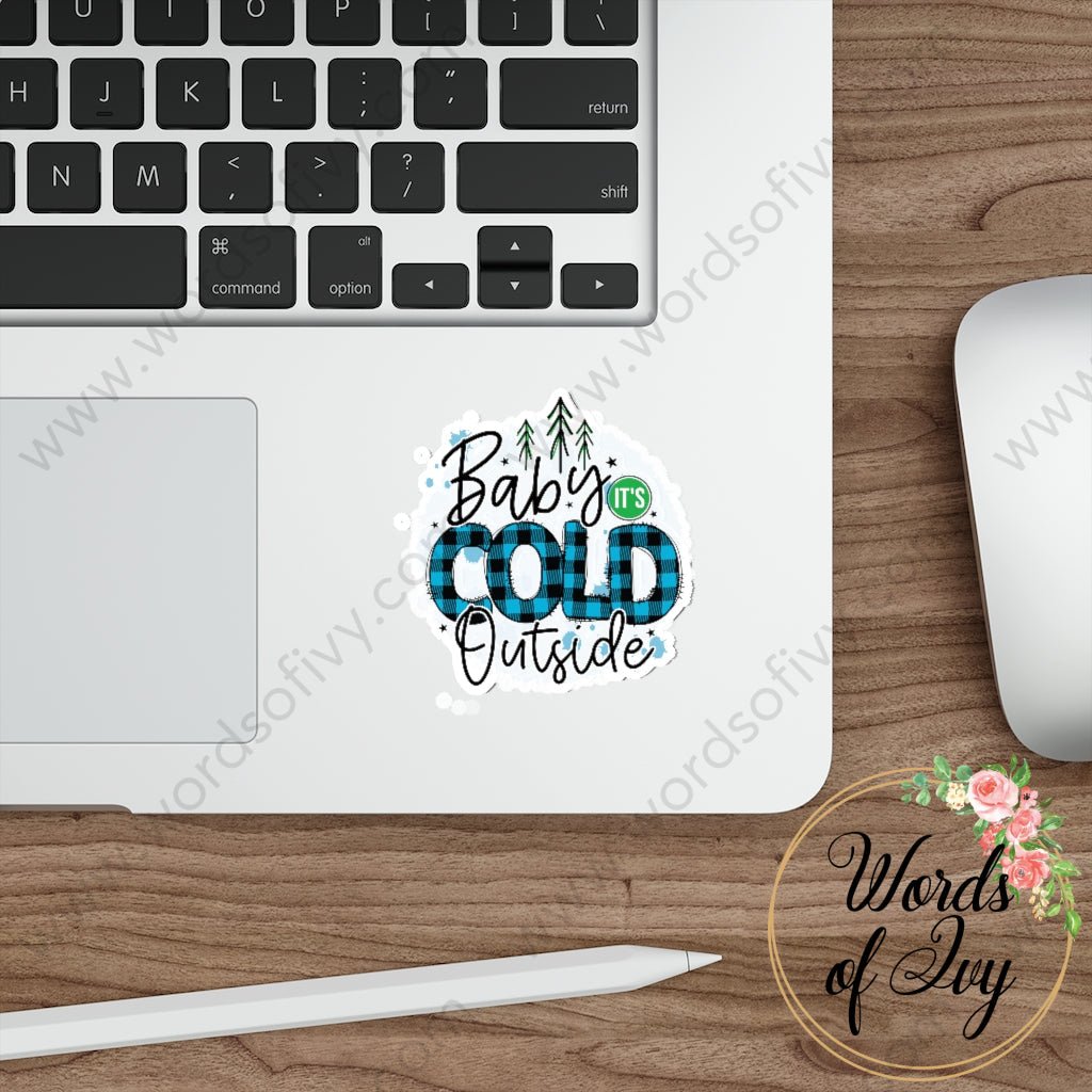 Sticker - Baby it's Cold Outside 211119006 | Nauti Life Tees