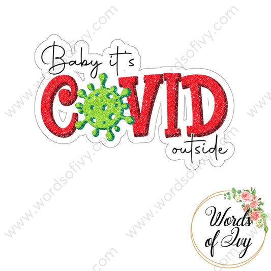 Sticker - Baby it's covid outside 211027002 | Nauti Life Tees