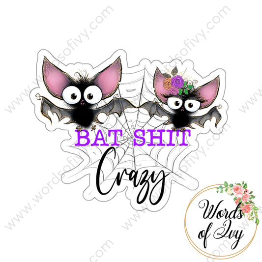 Sticker - Bat Shit Crazy 002 210925 230703003 White / Die-Cut 3’ × Paper Products