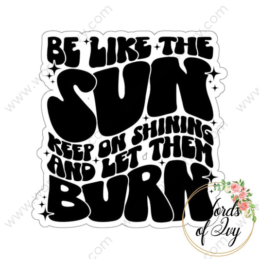 Sticker - Be Like The Sun 230719007 White / Die-Cut 3’ × Paper Products