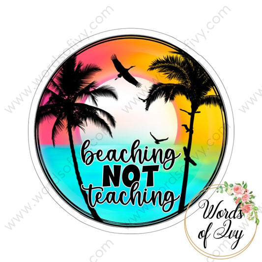 Sticker - Beaching not teaching 220714002 | Nauti Life Tees