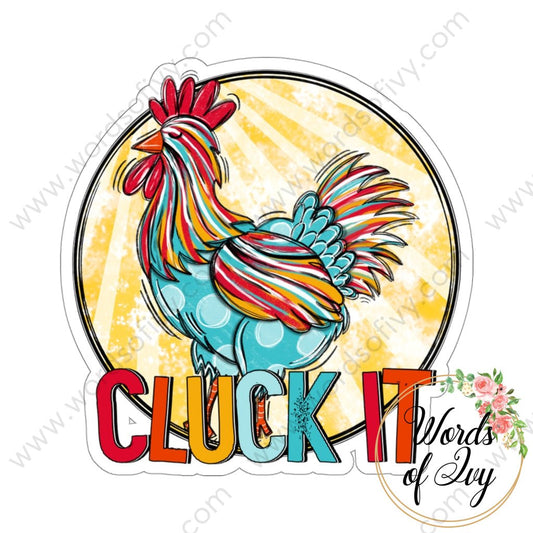 Sticker - Cluck it 220715001 | Nauti Life Tees