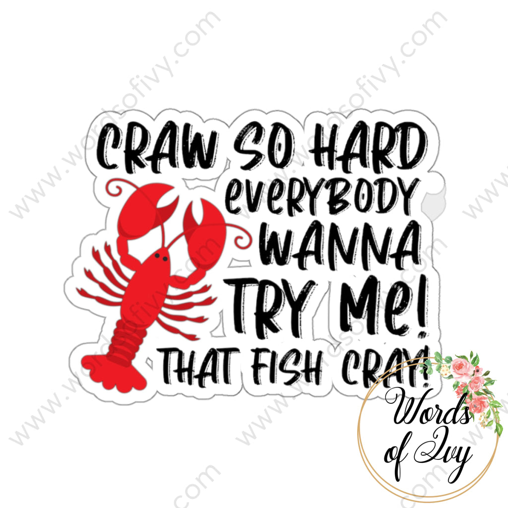 Sticker - Craw So Hard 240724034 White / Die-Cut 3’’ × Paper Products