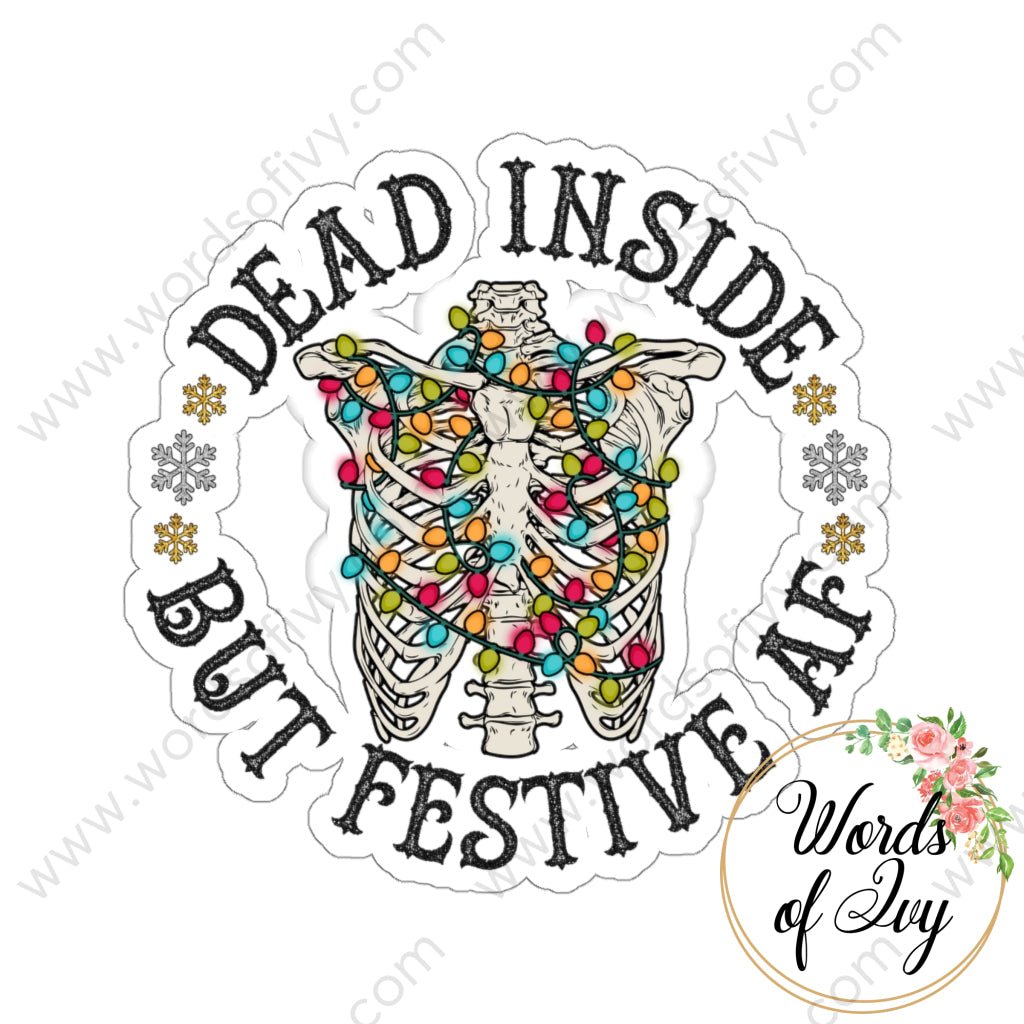 Sticker - Dead Inside But Festive AF 211202002 | Nauti Life Tees