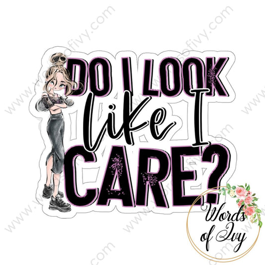Sticker - Do I look like I care? 220715003 | Nauti Life Tees