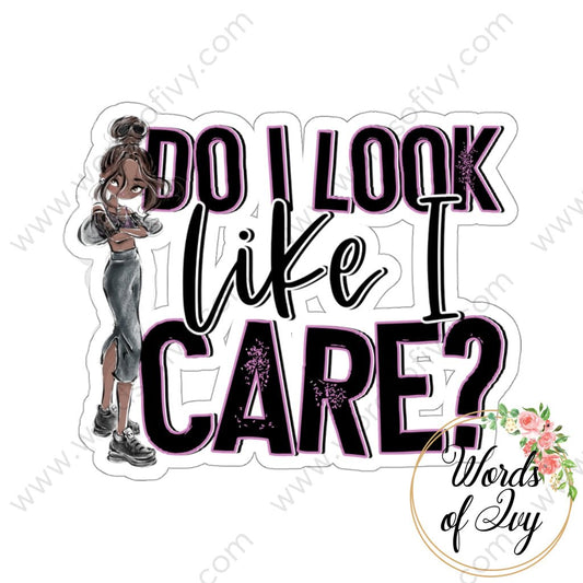 Sticker - Do I look like I care? 220715006 | Nauti Life Tees