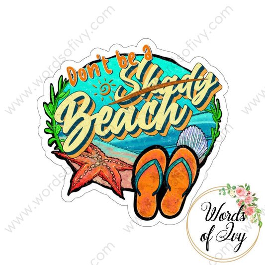 Sticker - Don't be a Shady Beach | Nauti Life Tees