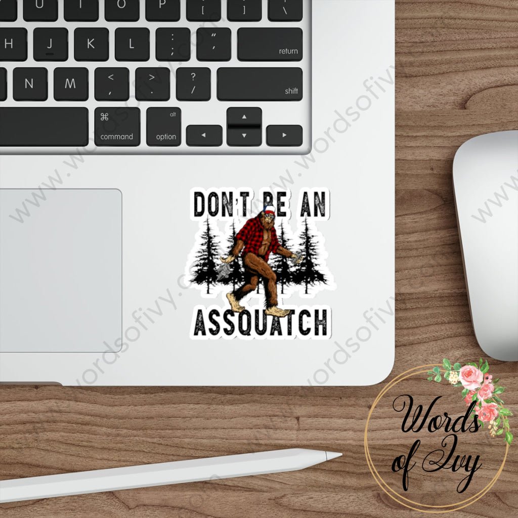 Sticker - Don't be an Assquatch 240218004 | Nauti Life Tees