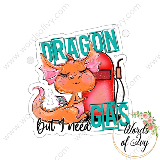 Sticker - dragon but i need gas 220416002 | Nauti Life Tees