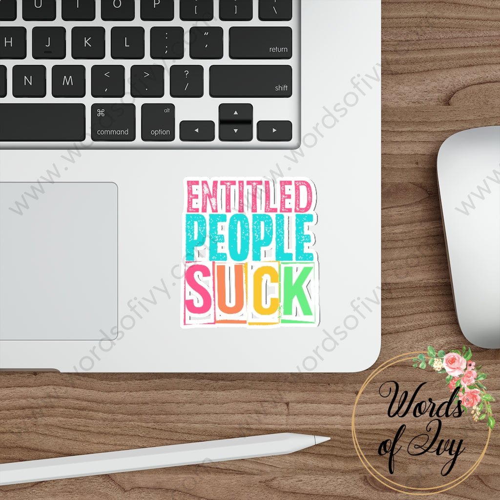 Sticker - Entitled People Suck 220409009 | Nauti Life Tees